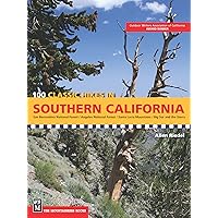100 Classic Hikes in Southern California: San Bernardino National Forest/Angeles National Forest/Santa Lucia Mountains/Big Sur and the Sierras 100 Classic Hikes in Southern California: San Bernardino National Forest/Angeles National Forest/Santa Lucia Mountains/Big Sur and the Sierras Paperback Kindle