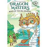 Wave of the Sea Dragon: A Branches Book (Dragon Masters 19): Volume 19 (Dragon Masters) Wave of the Sea Dragon: A Branches Book (Dragon Masters 19): Volume 19 (Dragon Masters) Paperback Kindle Audible Audiobook Hardcover
