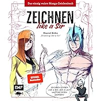 Zeichnen like a Sir: Das einzig wahre Manga-Zeichenbuch (German Edition) Zeichnen like a Sir: Das einzig wahre Manga-Zeichenbuch (German Edition) Kindle