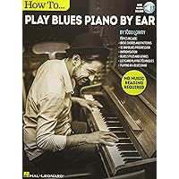 How to Play Blues Piano by Ear How to Play Blues Piano by Ear Paperback