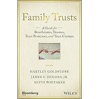 Family Trusts: A Guide for Beneficiaries, Trustees, Trust Protectors, and Trust Creators (Bloomberg) Family Trusts: A Guide for Beneficiaries, Trustees, Trust Protectors, and Trust Creators (Bloomberg) Hardcover Kindle Audible Audiobook Audio CD