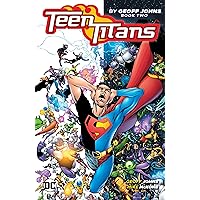 Teen Titans by Geoff Johns Book Two (Teen Titans (2003-2011)) Teen Titans by Geoff Johns Book Two (Teen Titans (2003-2011)) Kindle Paperback