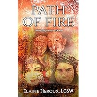 Path of Fire: A Woman's Journey to Oneness