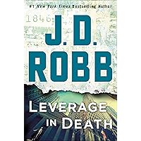 Leverage in Death: An Eve Dallas Novel Leverage in Death: An Eve Dallas Novel Kindle Audible Audiobook Mass Market Paperback Paperback MP3 CD Hardcover