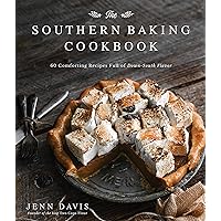 The Southern Baking Cookbook: 60 Comforting Recipes Full of Down-South Flavor The Southern Baking Cookbook: 60 Comforting Recipes Full of Down-South Flavor Hardcover Kindle
