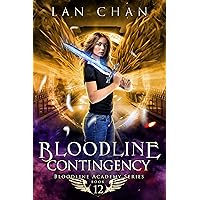 Bloodline Contingency: An Urban Fantasy Academy Novel (Bloodline Academy Book 12) Bloodline Contingency: An Urban Fantasy Academy Novel (Bloodline Academy Book 12) Kindle Paperback