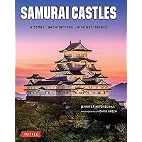 Samurai Castles: History / Architecture / Visitors' Guides Samurai Castles: History / Architecture / Visitors' Guides Hardcover Kindle