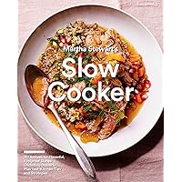Martha Stewart's Slow Cooker: 110 Recipes for Flavorful, Foolproof Dishes (Including Desserts!), Plus Test-Kitchen Tips and Strategies: A Cookbook Martha Stewart's Slow Cooker: 110 Recipes for Flavorful, Foolproof Dishes (Including Desserts!), Plus Test-Kitchen Tips and Strategies: A Cookbook Paperback Kindle Spiral-bound