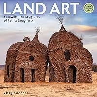 Land Art 2019 Wall Calendar: Stickwork - The Sculptures of Patrick Dougherty