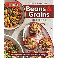 The Complete Beans and Grains Cookbook: A Comprehensive Guide with 450+ Recipes The Complete Beans and Grains Cookbook: A Comprehensive Guide with 450+ Recipes Paperback Kindle