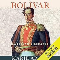 Bolivar: American Liberator Bolivar: American Liberator Audible Audiobook Paperback Kindle Hardcover