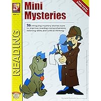 Mini Mysteries: 26 Intriguing Mystery Stories to Improve Reading Comprehension, Listening Skills & Critical Thinking, Grades 3-6 Mini Mysteries: 26 Intriguing Mystery Stories to Improve Reading Comprehension, Listening Skills & Critical Thinking, Grades 3-6 Paperback
