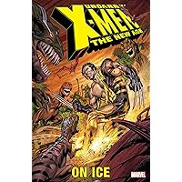 Uncanny X-Men - The New Age Vol. 3: On Ice (Uncanny X-Men (1963-2011)) Uncanny X-Men - The New Age Vol. 3: On Ice (Uncanny X-Men (1963-2011)) Kindle Paperback