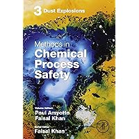 Dust Explosions (Methods in Chemical Process Safety, Volume 3) Dust Explosions (Methods in Chemical Process Safety, Volume 3) Kindle Paperback