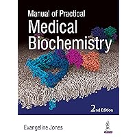 Manual of Practical Medical Biochemistry Manual of Practical Medical Biochemistry Kindle Paperback