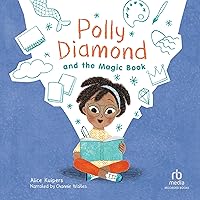 Polly Diamond and the Magic Book: Polly Diamond, Book 1 Polly Diamond and the Magic Book: Polly Diamond, Book 1 Paperback Kindle Audible Audiobook Hardcover