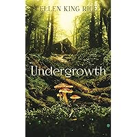 Undergrowth: A fast-paced ecological adventure set in the dark woods where glowing mushrooms live Undergrowth: A fast-paced ecological adventure set in the dark woods where glowing mushrooms live Kindle Paperback