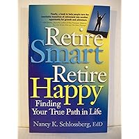 Retire Smart, Retire Happy: Finding Your True Path in Life Retire Smart, Retire Happy: Finding Your True Path in Life Paperback Kindle Audible Audiobook Audio CD