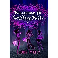 Welcome to Sortilege Falls: A Teen Urban Fantasy Novel (A Grape Merriweather Novel Book 1) Welcome to Sortilege Falls: A Teen Urban Fantasy Novel (A Grape Merriweather Novel Book 1) Kindle Paperback