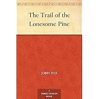 The Trail of the Lonesome Pine The Trail of the Lonesome Pine Kindle Audible Audiobook Paperback Hardcover MP3 CD Library Binding