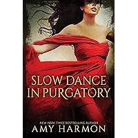 Slow Dance in Purgatory (Purgatory Series Book 1)