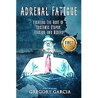 Adrenal Fatigue: Ultimate Complete Essential Guide (Adrenal Reset Diet, Balance Hormones, Reduce Stress Anxiety, Boost Energy Levels, Cycle Carbs Protein) Adrenal Fatigue: Ultimate Complete Essential Guide (Adrenal Reset Diet, Balance Hormones, Reduce Stress Anxiety, Boost Energy Levels, Cycle Carbs Protein) Kindle Paperback