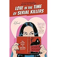 Love in the Time of Serial Killers Love in the Time of Serial Killers Kindle Paperback Audible Audiobook