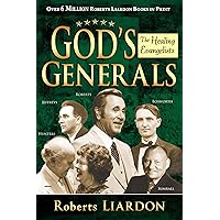 God's Generals: The Healing Evangelists God's Generals: The Healing Evangelists Hardcover Audible Audiobook Kindle Paperback