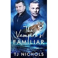The Vampire's Familiar: mm fated mates shifter romance (Familiar Mates Book 2) The Vampire's Familiar: mm fated mates shifter romance (Familiar Mates Book 2) Kindle Audible Audiobook Paperback