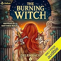 The Burning Witch: The Burning Witch, Book 1 The Burning Witch: The Burning Witch, Book 1 Audible Audiobook Kindle Paperback