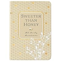 Sweeter Than Honey: 365 Daily Devotions