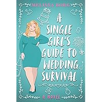 A Single Girl's Guide to Wedding Survival