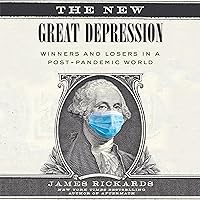 The New Great Depression: Winners and Losers in a Post-Pandemic World The New Great Depression: Winners and Losers in a Post-Pandemic World Audible Audiobook Kindle Hardcover