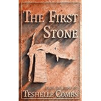 The First Stone (The First Collection) The First Stone (The First Collection) Kindle Hardcover Paperback