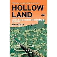 Hollow Land: Israel's Architecture of Occupation Hollow Land: Israel's Architecture of Occupation Kindle Hardcover Paperback
