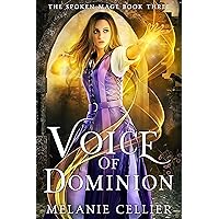 Voice of Dominion (The Spoken Mage Book 3)