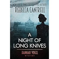 A Night of Long Knives (Hannah Vogel Novels Book 2) A Night of Long Knives (Hannah Vogel Novels Book 2) Kindle Audible Audiobook Paperback Hardcover