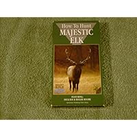 How to Hunt the Majestic Elk VHS