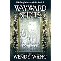 Wayward Spirits: Witches of Palmetto Point Book 2