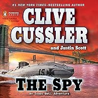 The Spy: An Isaac Bell Adventure The Spy: An Isaac Bell Adventure Audible Audiobook Kindle Paperback Hardcover Mass Market Paperback MP3 CD