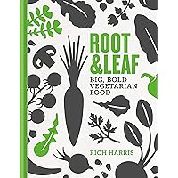Root & Leaf: Big, bold-flavoured vegetarian food Root & Leaf: Big, bold-flavoured vegetarian food Hardcover