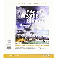 Understanding Weather and Climate Understanding Weather and Climate Loose Leaf