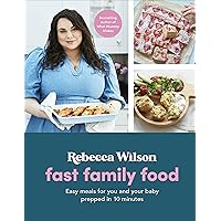 Fast Family Food: Easy Meals for You and Your Baby Prepped in 10 Minutes (What Mummy Makes) Fast Family Food: Easy Meals for You and Your Baby Prepped in 10 Minutes (What Mummy Makes) Hardcover Kindle