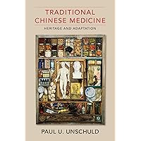 Traditional Chinese Medicine: Heritage and Adaptation Traditional Chinese Medicine: Heritage and Adaptation Kindle Hardcover Paperback