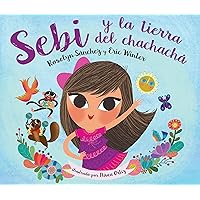Sebi y La Tierra Del Chachacha (Spanish Edition) Sebi y La Tierra Del Chachacha (Spanish Edition) Hardcover Kindle