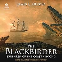 The Blackbirder: Brethren of the Coast, Book 2 The Blackbirder: Brethren of the Coast, Book 2 Audible Audiobook Kindle Paperback Hardcover Mass Market Paperback Audio, Cassette