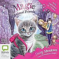 Bella Tabbypaw in Trouble: Magic Animal Friends Bella Tabbypaw in Trouble: Magic Animal Friends Kindle Paperback Audible Audiobook