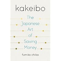 Kakeibo: The Japanese Art of Saving Money Kakeibo: The Japanese Art of Saving Money Paperback