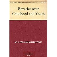 Reveries over Childhood and Youth Reveries over Childhood and Youth Kindle Hardcover Paperback MP3 CD Library Binding