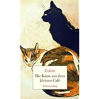 Die Katze aus dem kleinen Café: Erzählungen Die Katze aus dem kleinen Café: Erzählungen Hardcover